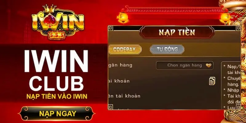 Khám phá cách nạp tiền Iwin siêu đơn giản