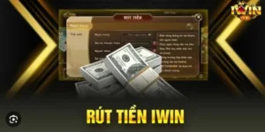 Xem xét các phương thức rút tiền Iwin phổ biến nhất